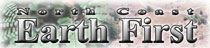 North Coast Earth First! banner